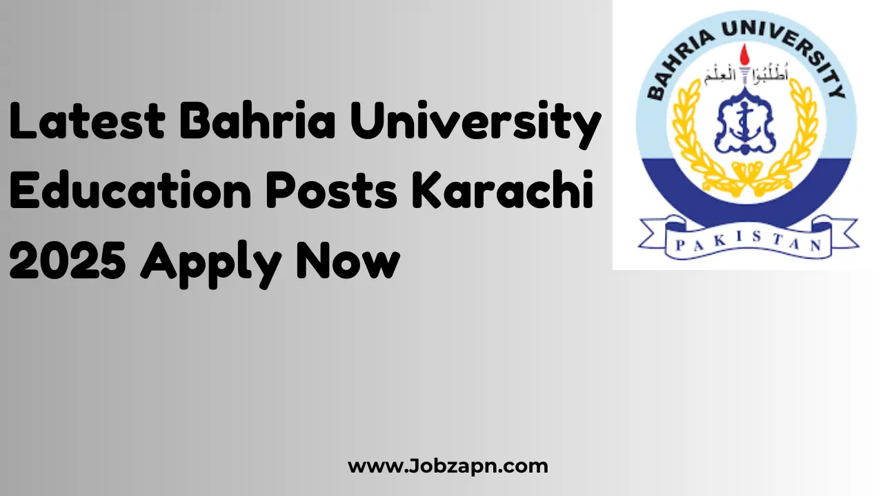 Latest Bahria University Education Posts Karachi 2025 Apply Now