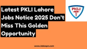 Latest PKLI Lahore Jobs Notice 2025 Don’t Miss This Golden Opportunity